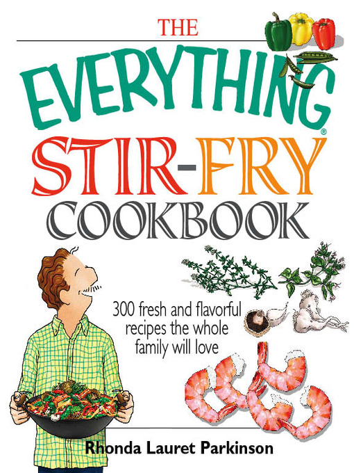 Title details for The Everything Stir-Fry Cookbook by Rhonda Lauret Parkinson - Wait list